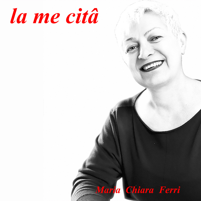 La me citâ - Maria Chiara Ferri