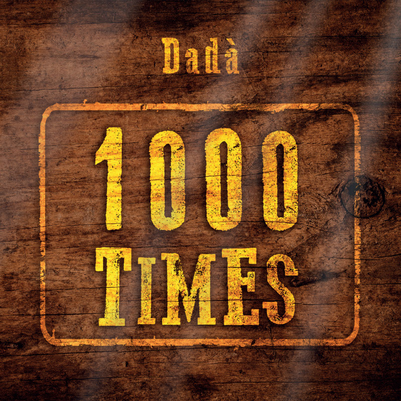 1000 TIMES - Dadà