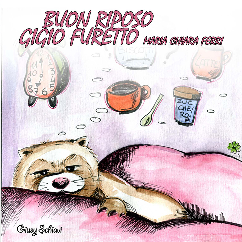 BUON RIPOSO GIGIO FURETTO - Maria Chiara Ferri