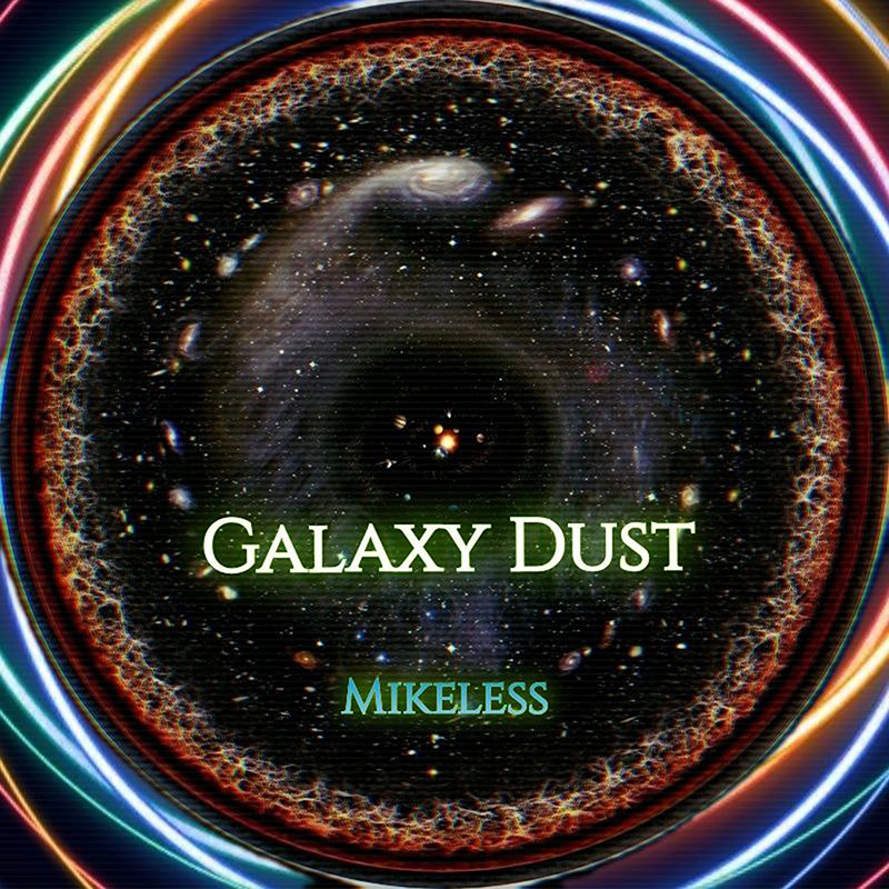 GALAXY DUST - MIKELESS