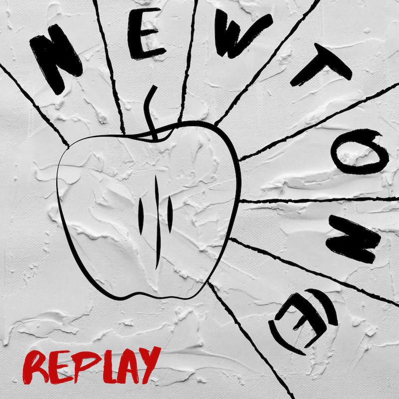 NEWTON[E]- REPLAY