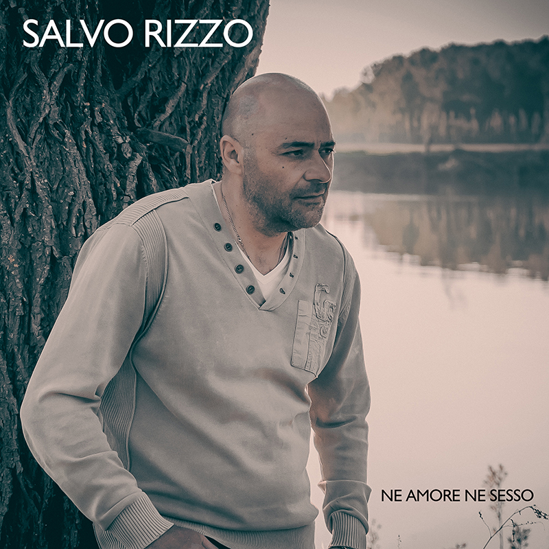 NE AMORE NE SESSO - Salvo Rizzo