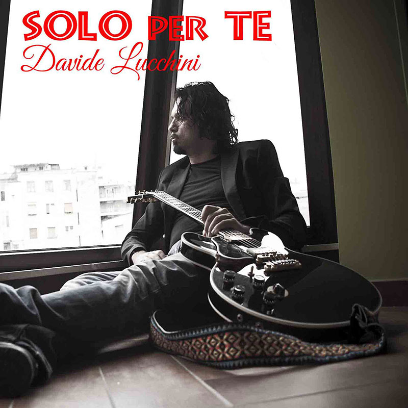 Solo per te - Davide Lucchini